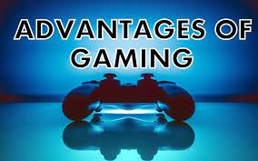 advantages of gaming